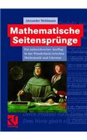 Mathematische SeitensprÃ¼nge: Ein Unbeschwerter Ausflug in Das Wunderland Zwischen Mathematik Und Literatur