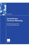Ganzheitliches Tourismus-Marketing