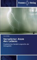 Versehrter Atem des Lebens