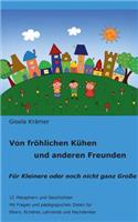 Von fröhlichen Kühen und anderen Freunden