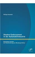 Shadow Endorsement in der Automobilindustrie: Qualitative Ansätze zur Strukturierung von Markenportfolios