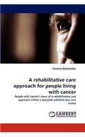 Rehabilitative Care Approach for People Living with Cancer