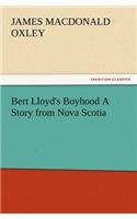 Bert Lloyd's Boyhood A Story from Nova Scotia