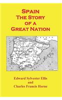 Spain the Story of a Great Nation