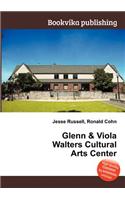 Glenn & Viola Walters Cultural Arts Center: (English)