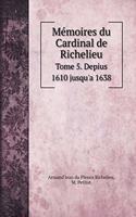 Mémoires du Cardinal de Richelieu