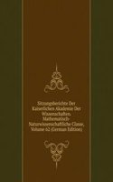 Sitzungsberichte Der Kaiserlichen Akademie Der Wissenschaften. Mathematisch-Naturwissenschaftliche Classe, Volume 62 (German Edition)