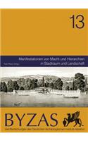Manifestationen Von Macht Und Hierarchien in Stadtraum Und Landschaft