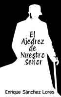 Ajedrez de Nuestro Señor