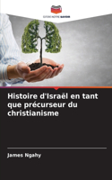 Histoire d'Israël en tant que précurseur du christianisme