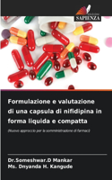 Formulazione e valutazione di una capsula di nifidipina in forma liquida e compatta