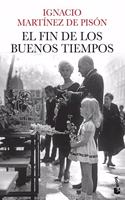 El fin de los buenos tiempos (Spanish Edition)