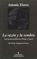 La Razon y La Sombra: Una Lectura Politica de Ortega y Gasset