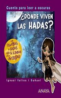 Â¿Donde viven las hadas?: Cuento para leer a oscuras