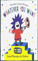 Whatever You Want