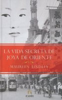 La vida secreta de joya de oriente/ The Private Papers of Eastern Jewel