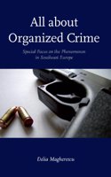 All About Organized Crime: Special Focus on the Phenomenon in Southeast Europe