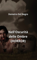 Nell'Oscurità delle Ombre (HORROR)