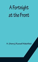 Fortnight at the Front