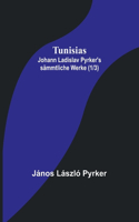 Tunisias; Johann Ladislav Pyrker's sämmtliche Werke (1/3)