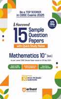 Arihant i Succeed 15 Sample Question Papers for Mathematics (Basic) Class 10th | As per latest CBSE Sample Paper issued on 5 Sept. 2024 | 50% CBQs in each paper | Detailed Answers with Step Marking | Fully Solved Latest CBSE Sample Paper For Exam 2