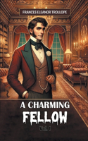 A Charming Fellow Vol. I