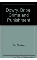 Dowry, Bribe, Crime and Punishment