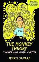 THE MONKEY THEORY: Conquer Your Mental Chatter