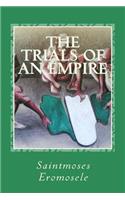 Trials of an Empire