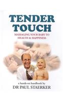 Tender Touch: Massaging Your Baby to Health and Happiness