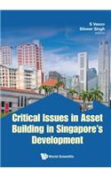 Critical Issues in Asset Building in Singapore's Development