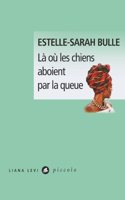 La ou les chiens aboient par la queue