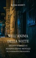 Nell'Anima della Notte - Delitti diabolici e Manipolazione Mentale in un Romanzo Psicologico
