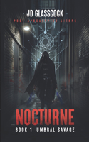 Nocturne -- Book 1 -- Umbral Savage: Post Apocalyptic Progression Fantasy(1 Nocturne)