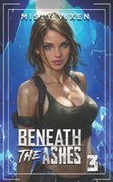 Beneath the Ashes 3