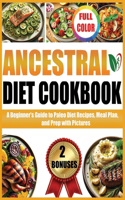 Ancestral Diet Cookbook