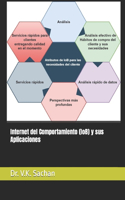 Internet del Comportamiento (IoB) y sus Aplicaciones: (4 Smt. Casa de Publicaciones en Memoria de Jay Devi Sachan)