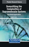 Demystifying the Complexities of Supramolecular Systems: Real World Applications