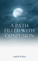 A Path Filled With Confusion