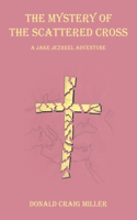 Mystery of the Scattered Cross