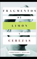 Fragmentos de Limón y Cerezas