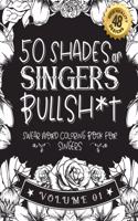 50 Shades of singers Bullsh*t