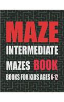 Intermediate Mazes for Kids Ages 6 to 12