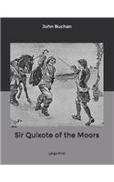 Sir Quixote of the Moors: Large Print