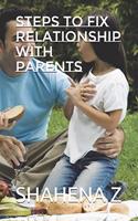 Steps to Fix Relationship with Parents