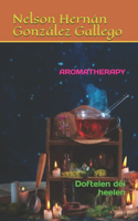 Aromatherapy: Doftelen déi heelen