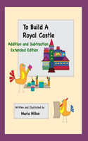 To Build A Royal Castle Extended Edition