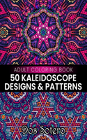 50 Kaleidoscope Designs & Patterns Adult Coloring Book