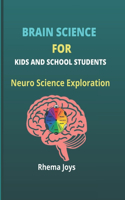 Brain Science for Kids and School Students: Neuro Science Exploration