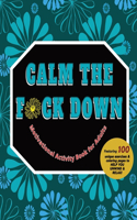 Calm The F*ck Down